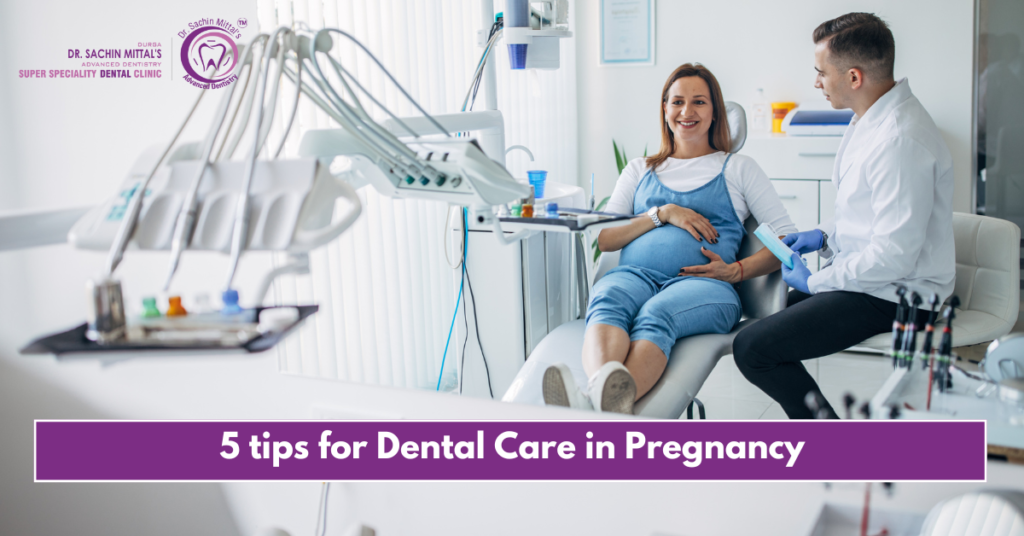 5 tips for Dental Care in Pregnancy